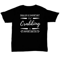 Crabbing Importanter Póló Vicces Crabber Ajándék Ötlet