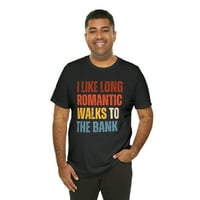 Szerelem hosszú romantikus séták a Bank Vicces Motivációs póló