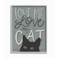A Stupell Industries Love Me Love My Cat kifejezés fekete macska zöld idézet keretes fali művészeti tervezés, Gigi